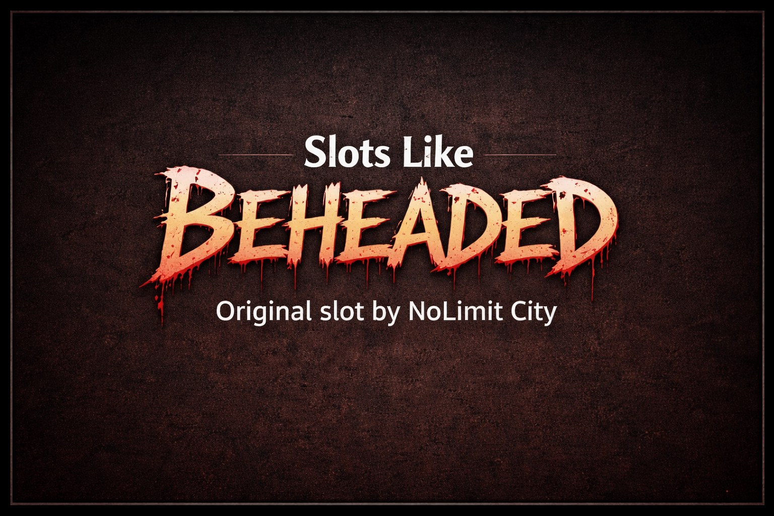 beheaded slot